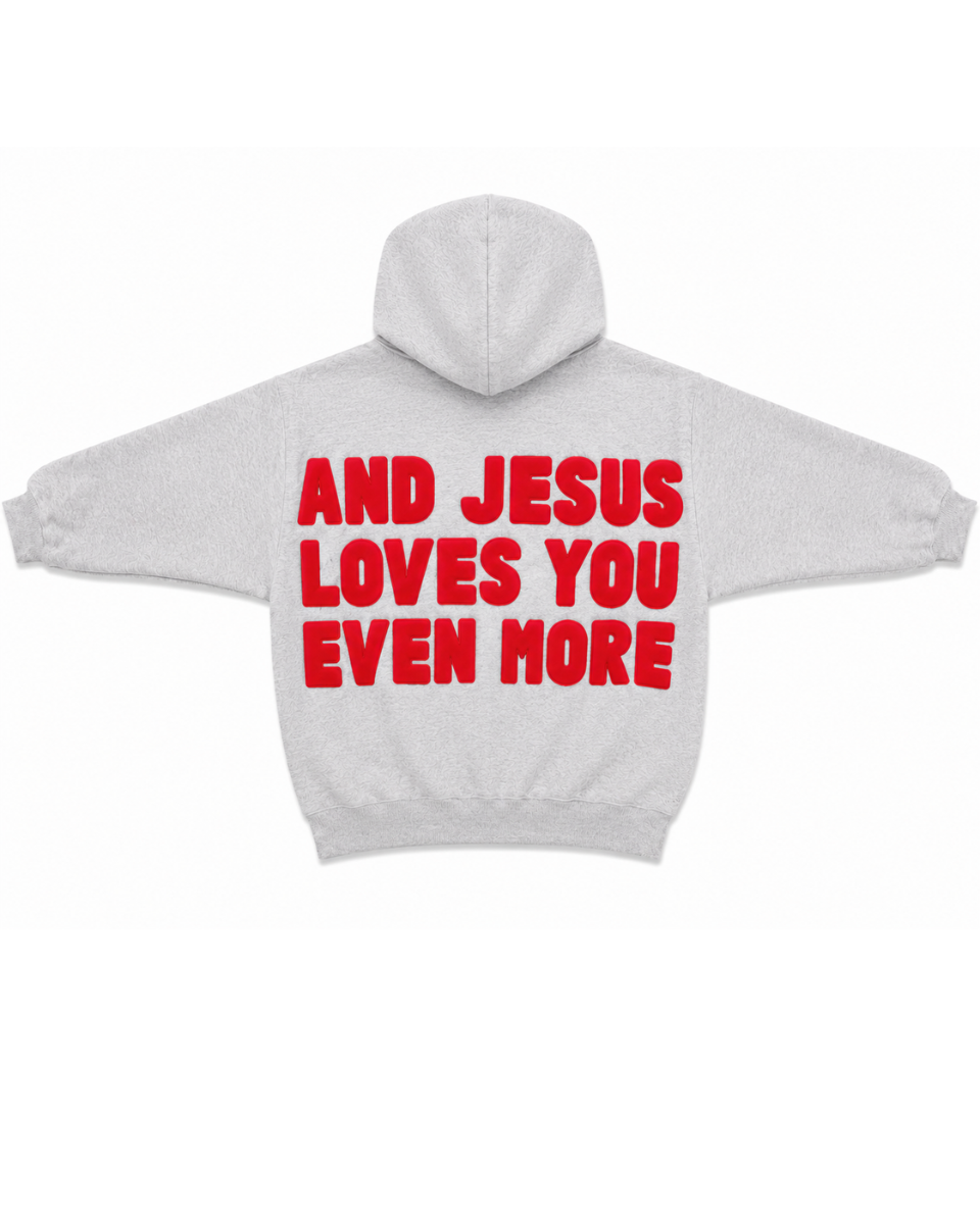 Jesus Loves You Even More Hoodie